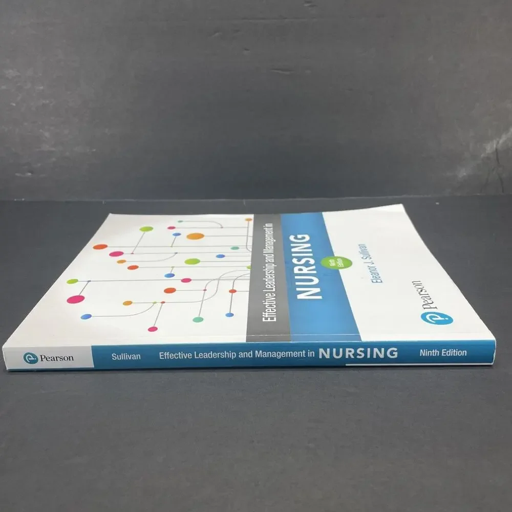 Effective Leadership and Management in Nursing Eleanor Sullivan 9th Edition GOOD